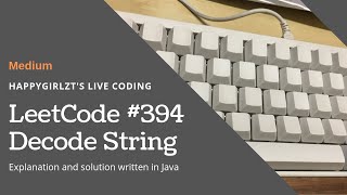 LeetCode 394 Decode String Explanation with Examples and Code [upl. by Llenreb]