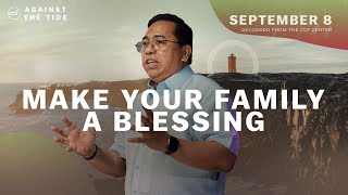 Make Your Family A Blessing  Bong Saquing  September 8 2024 [upl. by Anat765]