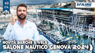 ITA SALONE NAUTICO GENOVA 2024  Novità barche a vela  Sailing Channel [upl. by Ameen]