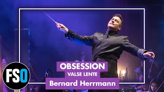 FSO  Obsession  Valse Lente Bernard Herrmann [upl. by Nwahc]