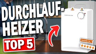 TOP 5 DURCHLAUFERHITZER KÜCHE Testsieger 2025 🔥  Die Besten Durchlaufheizer für die Küche [upl. by Lew654]