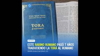 Este rabino rumano pasó 7 años traduciendo la Torá al rumano [upl. by Ycnalc588]