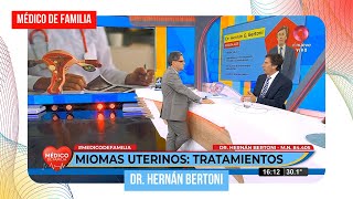 Miomas uterinos tratamientos  Médico de familia  Dr Jorge Tartaglione  Dr Hernán Bertoni [upl. by Mcwherter]