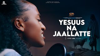 YESUUS NA JAALLATTE  RAHEL MIJENA  NEW COVER SONG  2024 [upl. by Ebeneser]