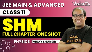 SHM Class 11  One Shot  JEE Main amp Advanced  Vinay Shur Sir  Vedantu JEE [upl. by Anastasia153]