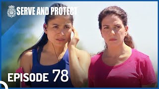 Serve and Protect Full Episode 78 [upl. by Annoved]