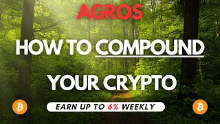 AGROS RESULTS  HOW TO COMPOUND YOUR CRYPTO PASSIVE INCOME  EARN 6 PER WEEK [upl. by Ahsehat]