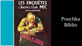 Livre Audio Inspecteur MIC LAlibi  ALFRED MORTIER [upl. by Aneelahs560]