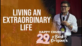 Living An Extraordinary Life • Bishop Herley Montes  29th Happy Church Anniversary [upl. by Gearalt]