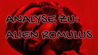 ANALYSE  ALIEN ROMULUS [upl. by Eicrad795]