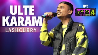 Ulte Karam  Lashcurry  MTV Hustle 4 [upl. by Natividad]