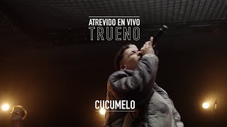 Trueno  Cucumelo  ATREVIDO EN VIVO [upl. by Lonny]