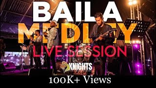 Baila බයිල​ Medley by Knights [upl. by Eigram]