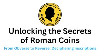 Unlocking the Secrets of Roman Coins [upl. by Ahsenor]