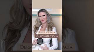 protetores solares para pele oleosa ou acne dicasdebeleza cuidadoscomapele pelesaudavel skincare [upl. by Farly128]