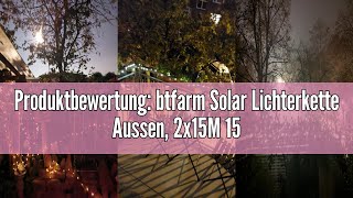 Produktbewertung btfarm Solar Lichterkette Aussen 2x15M 150 LED Solarlichterkette Außen Wetterfest [upl. by Bobina800]