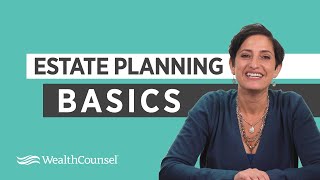 Estate Planning Basics  Estate Planning Essentials  WealthCounsel [upl. by Sivrat]