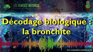 Décodage biologique  La bronchite [upl. by Adelind]