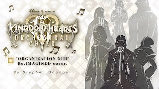 “Organization XIII”  ReIMAGINED cover  KINGDOM HEARTS  By Stephen Ddungu [upl. by Tomaso]