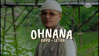 Kapo – Ohnana Letra [upl. by Adnole]