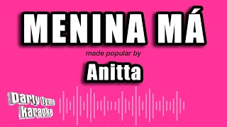 Anitta  Menina Má Versão Karaokê [upl. by Morna]