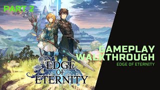 EDGE OF ETERNITY  Gameplay Walkthrough  part 2 No Commentary [upl. by Aierb]