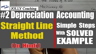 2 Depreciation Accounting Straight Line Method in Hindi with Example by JOLLY Coaching [upl. by Nnalorac]