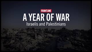 FRONTLINE  A Year of War Israelis and Palestinians  Preview [upl. by Ogden313]