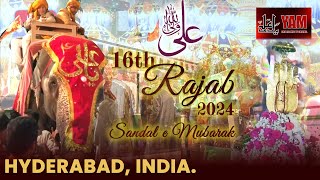 LIVE🎆16 Rajab SANDAL E MUBARAK Moula Ali as Procession 2024  Hyderabad 🇮🇳 [upl. by Kirschner]