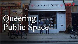 Queering Public Space [upl. by Nonah]