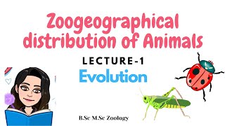 Lec1 Zoogeographical distribution of AnimalsFauna Evolution MSc BSc ZoologyNotes [upl. by Estel]