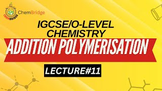 IGCSEOLevel Organic Chemistry Addition Polymerisation Lecture  11 [upl. by Eisenhart385]