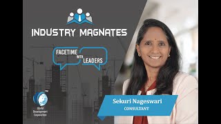 Esteemed Industry Magnates Interview with Sekuri Nageswari a Consultant [upl. by Eneleuqcaj]