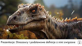 Prezentacja Dinozaury i podstawowe definicje z nimi związane Film edukacyjny dla dzieci [upl. by Alcock]