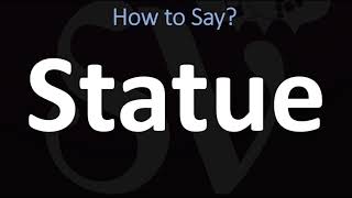 How to Pronounce Statue CORRECTLY [upl. by Nwahsd]