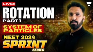 System Of Particles Rotation Part 1  Sprint Series for NEET 2024  Anupam Upadhyay [upl. by Atikat688]