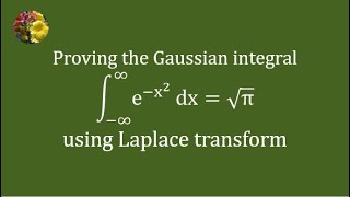 Gaussian Integral proving using Laplace transform [upl. by Haleeuqa240]