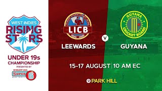 M5 Leewards v GuyanaDay 1  CWI Rising Stars Boys U19 Championships 2022 [upl. by Llevad]