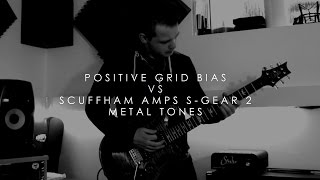 Positive Grids BIAS vs Scuffham Amps SGear 2  Metal Tones [upl. by Michel]