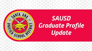 SAUSD Graduate Profile Update [upl. by Jowett]