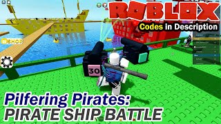 PIRATE SHIP BATTLE Pilfering Pirates ROBLOX Gameplay No Commentary Walkthrough CODES in Description [upl. by Gleeson]