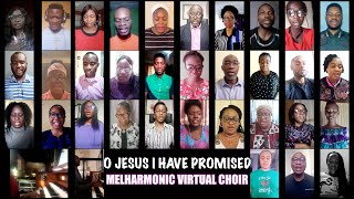 quotO Jesus I Have Promisedquot virtual hymn by Melharmonic Virtual Choir directed by Chibuike N Onyesoh [upl. by Liban512]