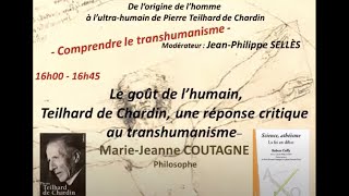 2018  Le goût de l’humain Teilhard de Chardin  MarieJeanne Coutagne [upl. by Bocyaj]