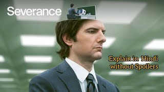 Severance Season 1 Review in Hindi with Spoilers  Severance Show  Severance Explain in hindi [upl. by Aicia]