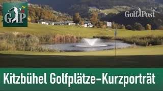 Kitzbühel Golfplätze  Alle Plätze auf einen Blick [upl. by Ennaeirrac]