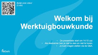 TU Delft  Online open dag maart 2021  Werktuigbouwkunde [upl. by Tnelc822]