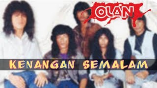 Kump OLAN  Kenangan Semalam 1995  Cover  MV  Lirik [upl. by Georgy557]