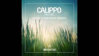 Calippo  Solstice  Daniel Portman RMX   Date of release 742017 [upl. by Helmer40]