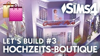 Die Sims 4 Lets Build Hochzeit Boutique 3 👰 Bauen amp Einrichten 🛍 [upl. by Ahseka]