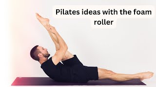 Pilates ideas with the foam roller [upl. by Ttenyl]